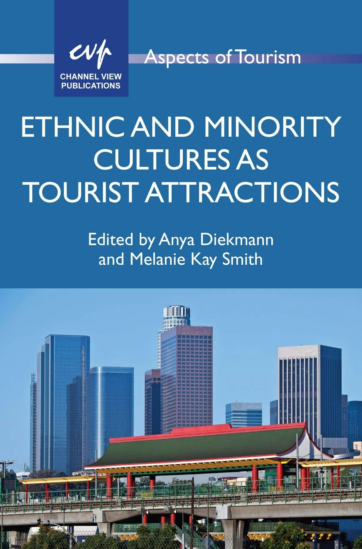 Book cover image for Ethnic and Minority Cultures as Tourist Attractions ISBN: 9781845414825